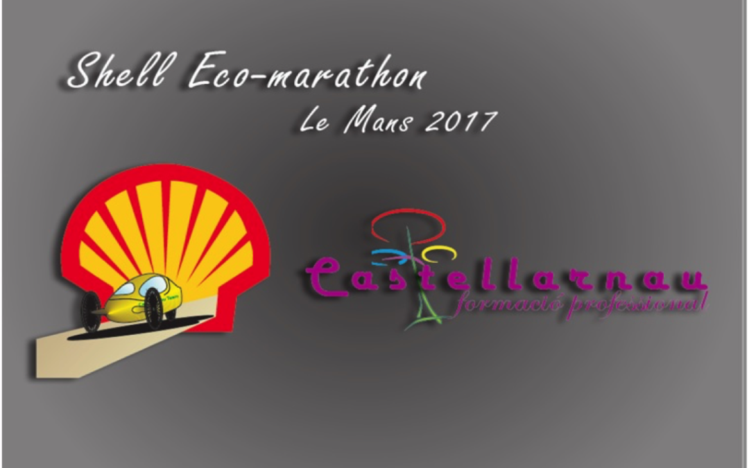 Participació de l’Institut Castellarnau a la Shell Eco-marathon (Le Mans 2017)